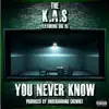 The K.a.S - You Never Know (feat. Big Al) - Single